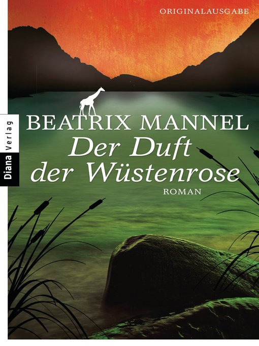 Title details for Der Duft der Wüstenrose: Roman by Beatrix Mannel - Available